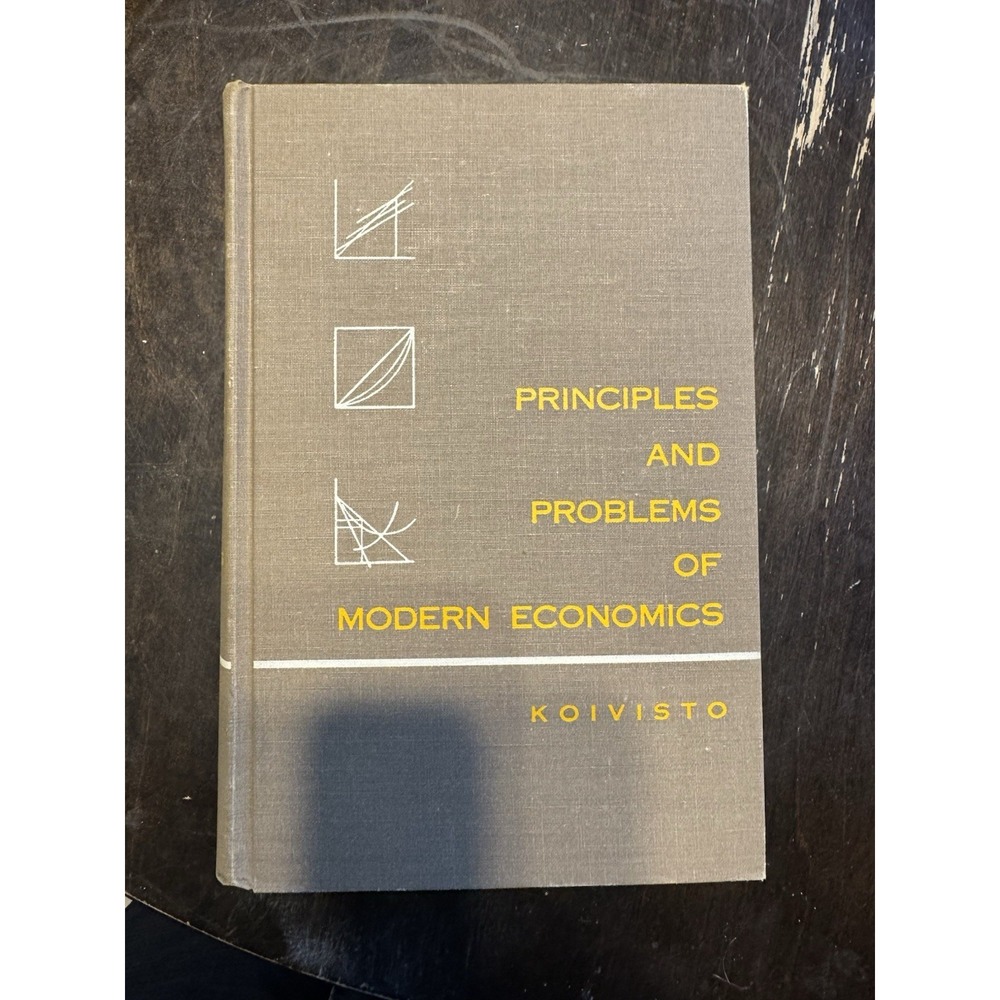 Principles‎ and Problems of MODERN ECONOMICS Koivisto 1957 Hardcover Textbook